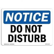 SignMission OS-NS-D-57-L-11147 OSHA Notice Sign - Do Not Disturb