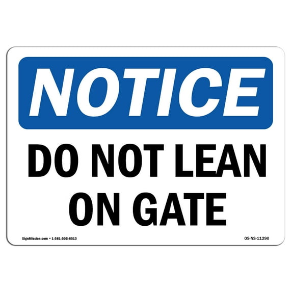 SignMission OS-NS-D-57-L-11290 OSHA Notice Sign - Do Not Lean on Gate