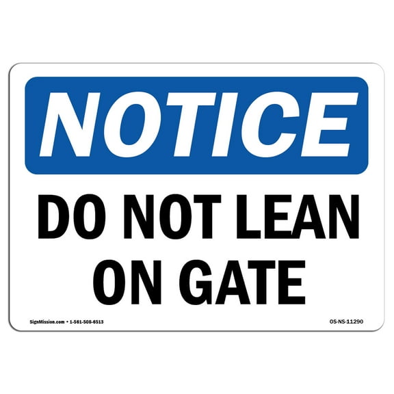 SignMission OS-NS-D-57-L-11290 OSHA Notice Sign - Do Not Lean on Gate