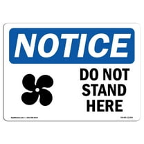 SignMission OS-NS-D-57-L-11369 OSHA Notice Sign - Do Not Stand Here with Symbol