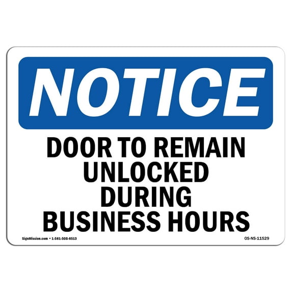 SignMission OS-NS-D-57-L-11529 OSHA Notice Sign - Door to Remain Unlocked During Business Hours