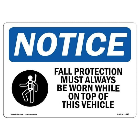 SignMission OS-NS-D-57-L-12448 OSHA Notice Sign - Fall Protection Must Always Sign with Symbol