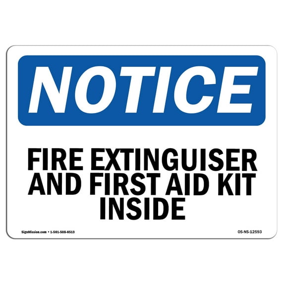 SignMission OS-NS-D-57-L-12593 OSHA Notice Sign - Fire Extinguisher & First Aid Kit Inside