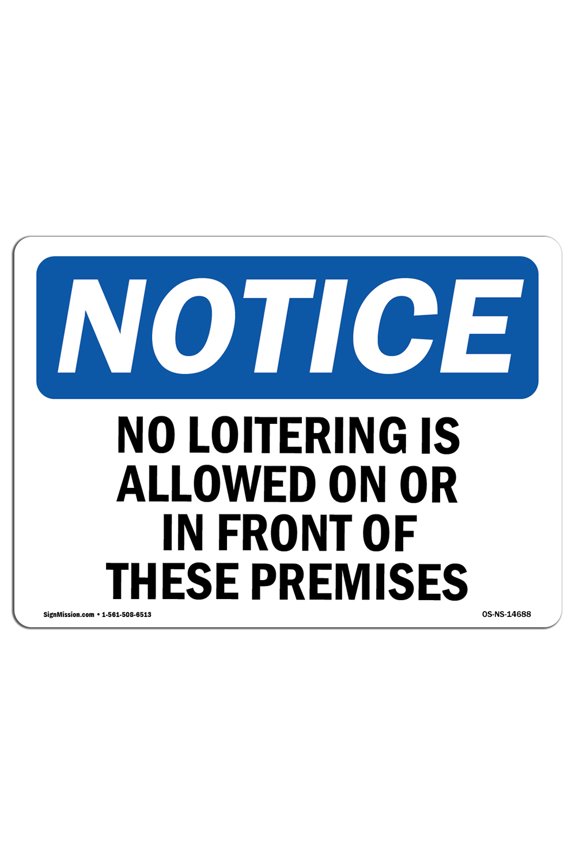 OS-NS-D-57-L-14688 OSHA Notice Sign - No Loitering Is Allowed On or in Front of