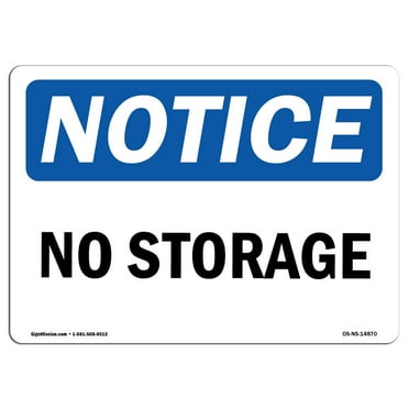 SignMission OS-NS-D-57-L-14870 OSHA Notice Sign - No Storage