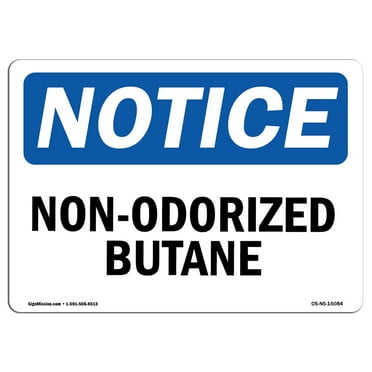 SignMission OS-NS-D-57-L-15084 Notice Non-Odorized Butane OSHA Decal Sign