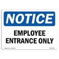 thumbnail image 1 of SignMission OS-NS-D-57-L-15586 OSHA Notice Sign - Notice Employee Entrance Only, 1 of 4