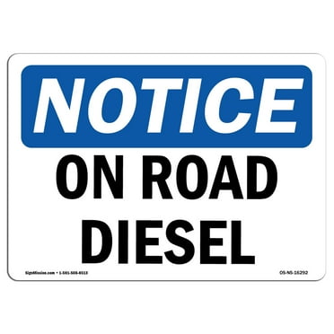 SignMission OS-NS-D-57-L-16292 OSHA Notice Sign - On Road Diesel