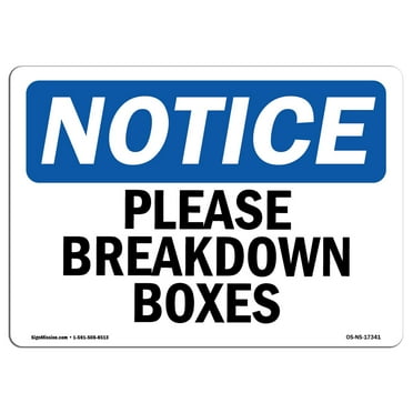 SignMission OS-NS-D-57-L-17341 OSHA Notice Sign - Please Breakdown Boxes