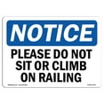 thumbnail image 1 of SignMission OS-NS-D-57-L-17415 OSHA Notice Sign - Please Do Not Sit or Climb On Railing, 1 of 4