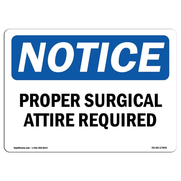 SignMission OS-NS-D-57-L-17899 Notice Proper Surgical Attire Required OSHA Decal Sign