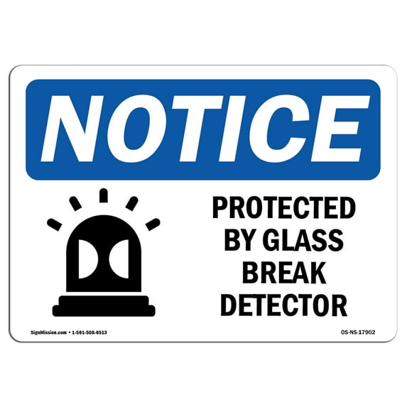 SignMission OS-NS-D-57-L-17902 OSHA Notice Sign - Protected by Glass Break Detector with Symbol
