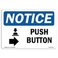 thumbnail image 1 of SignMission OS-NS-D-57-L-17923 OSHA Notice Sign - Push Button-Right Arrow Sign with Symbol, 1 of 4