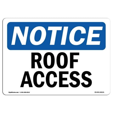 SignMission OS-NS-D-57-L-18121 OSHA Notice Sign - Roof Access