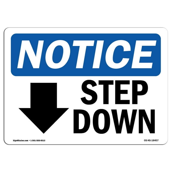 SignMission OS-NS-D-57-L-18457 OSHA Notice Sign - Step Down-Down Arrow Sign with Symbol