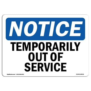 SignMission OS-NS-D-57-L-18536 OSHA Notice Sign - Temporarily Out of Service