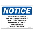 thumbnail image 1 of SignMission OS-NS-D-57-L-18577 OSHA Notice Sign - There Is A Dollar 25 Charge for Missed Appointments, 1 of 4