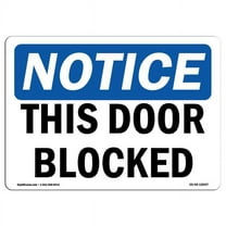 SignMission OS-NS-D-57-L-18597 Notice This Door Blocked OSHA Decal Sign