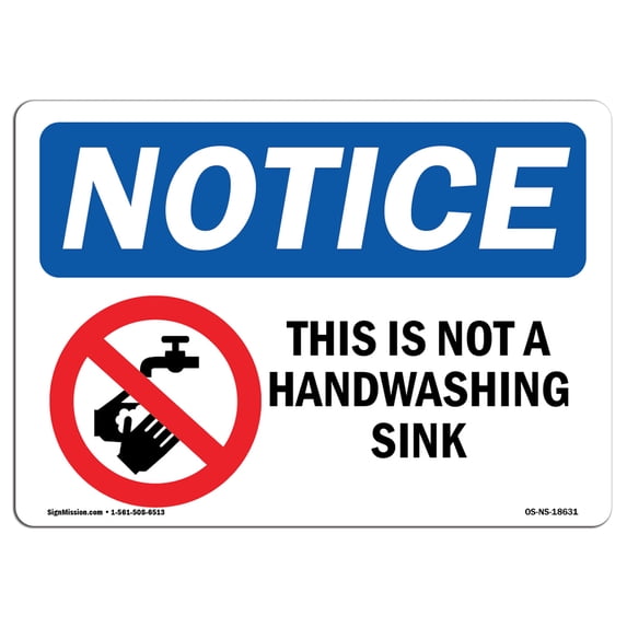 SignMission OS-NS-D-57-L-18631 OSHA Notice Sign - This is Not A Handwashing Sink Sign with Symbol