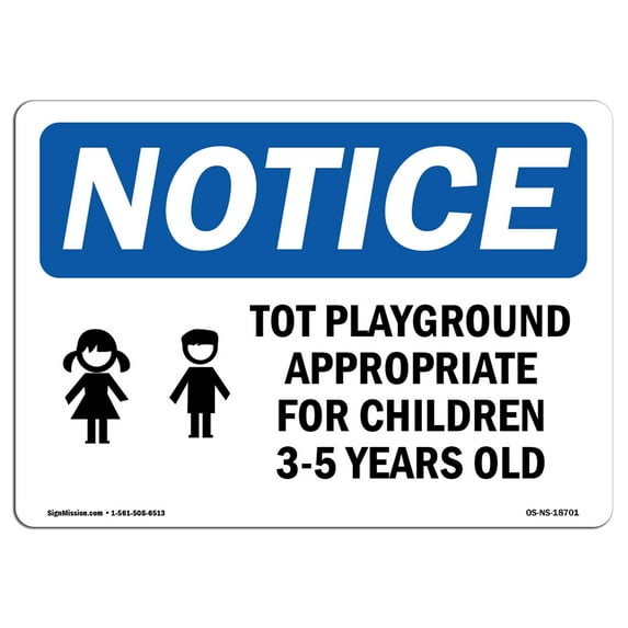 SignMission OS-NS-D-57-L-18701 OSHA Notice Sign - Tot Playground Appropriate for with Symbol
