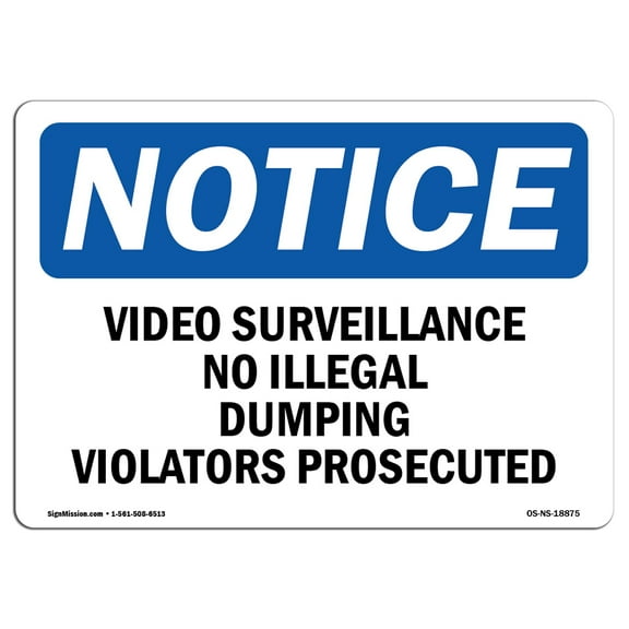SignMission OS-NS-D-57-L-18875 OSHA Notice Sign - Video Surveillance No Illegal Dumping Violators