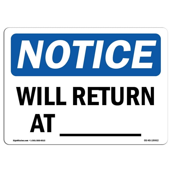 SignMission OS-NS-D-57-L-19062 OSHA Notice Sign - Will Return At
