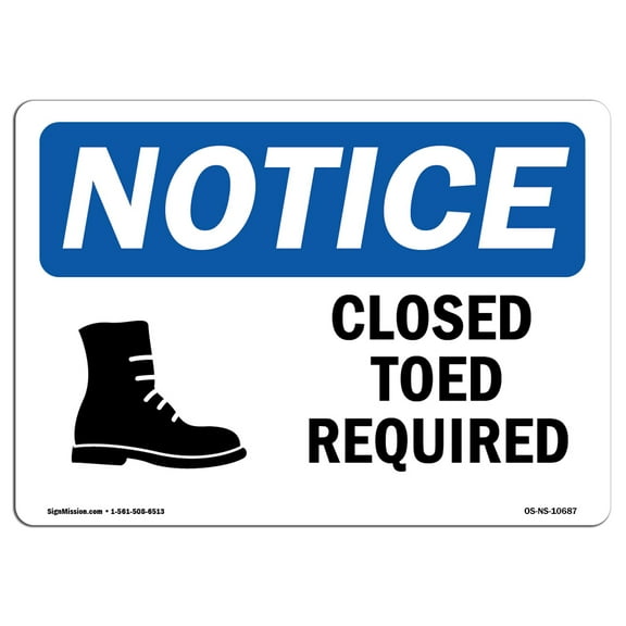 SignMission OS-NS-D-710-L-10687 Notice Closed Toed Shoes Required OSHA Sign with Symbol