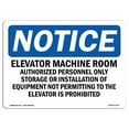 thumbnail image 1 of SignMission OS-NS-D-710-L-11729 Notice Elevator Machine Room Authorized Personnel OSHA Sign, 1 of 4