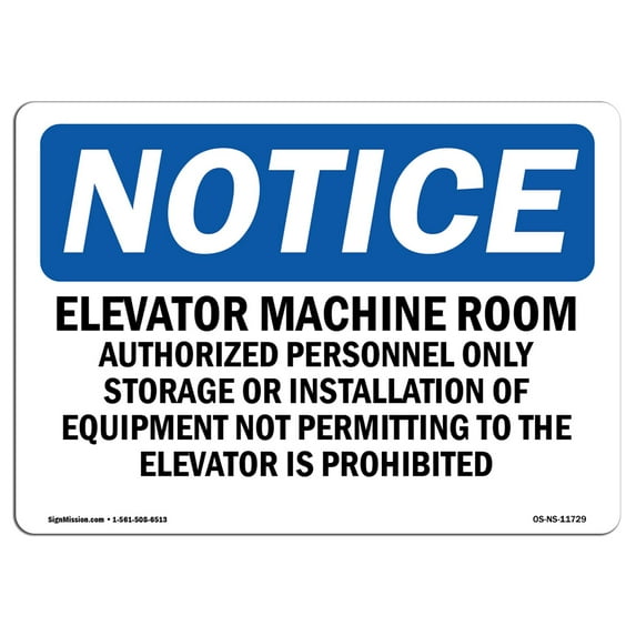 SignMission OS-NS-D-710-L-11729 Notice Elevator Machine Room Authorized Personnel OSHA Sign