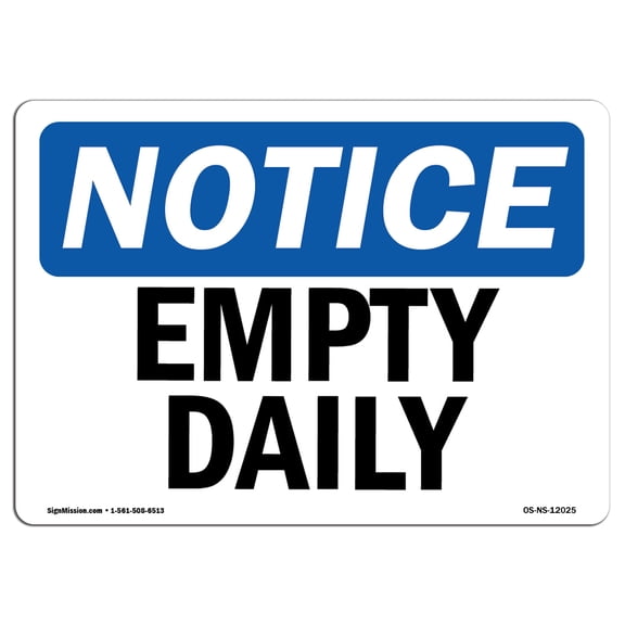 SignMission OS-NS-D-710-L-12025 OSHA Notice Sign - Empty Daily Sign