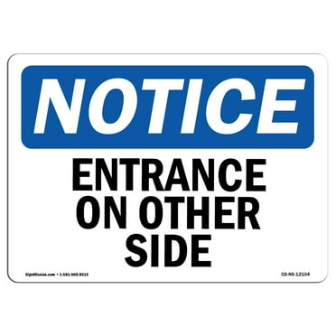 SignMission OS-NS-D-710-L-12104 OSHA Notice Sign - Entrance On Other Side Sign