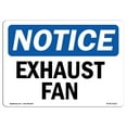 thumbnail image 1 of SignMission OS-NS-D-710-L-12212 7 x 10 in. OSHA Notice Sign - Exhaust Fan, 1 of 4