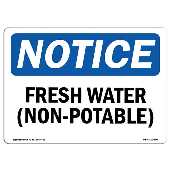 SignMission OS-NS-D-710-L-12920 OSHA Notice Sign - Fresh Water-Non-Potable Sign