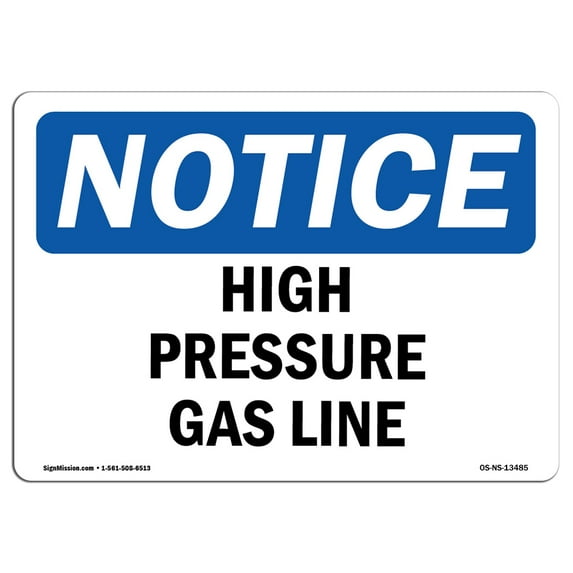 SignMission OS-NS-D-710-L-13485 7 x 10 in. OSHA Notice Sign - High Pressure Gas Line