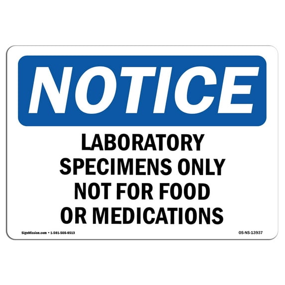 SignMission OS-NS-D-710-L-13937 OSHA Notice Sign - Laboratory Specimens Only Not for Food or Sign