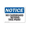 thumbnail image 1 of SignMission OS-NS-D-710-L-14404 OSHA Notice Sign - No Cardboard Beyond This Point Sign, 1 of 4