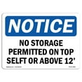 thumbnail image 1 of SignMission OS-NS-D-710-L-14863 OSHA Notice Sign - No Storage Permitted On Top Shelf or Above 12 Sign, 1 of 4
