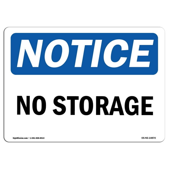 SignMission OS-NS-D-710-L-14870 Notice No Storage OSHA Sign