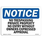 SignMission OS-NS-D-710-L-14971 Notice No Trespassing Private Property No Entry OSHA Sign