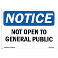 thumbnail image 1 of SignMission OS-NS-D-710-L-15189 Notice Not Open to General Public OSHA Sign, 1 of 4