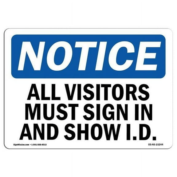 SignMission OS-NS-D-710-L-15244 OSHA Notice Sign - All Visitors Must Sign in & Show I.D. Sign