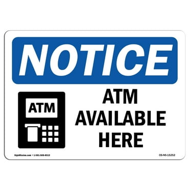 SignMission OS-NS-D-710-L-15252 OSHA Notice Sign - ATM Available Here Sign