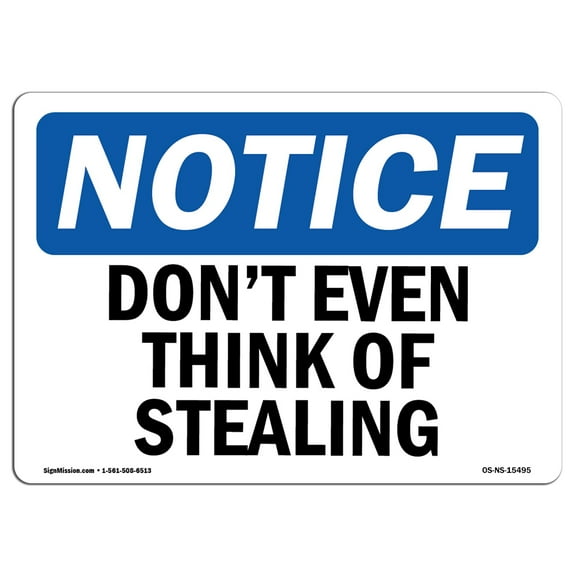 SignMission OS-NS-D-710-L-15495 OSHA Notice Sign - Dont Even Think of Stealing Sign