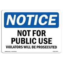 SignMission OS-NS-D-710-L-16263 OSHA Notice Sign - Not for Public Use Sign