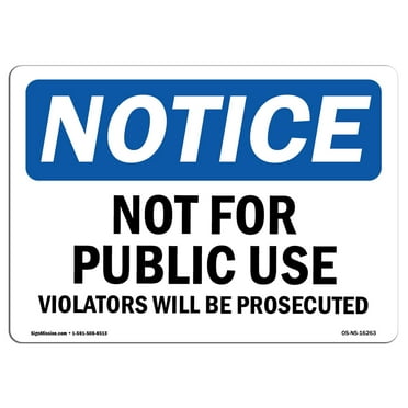 SignMission OS-NS-D-710-L-16263 OSHA Notice Sign - Not for Public Use Sign