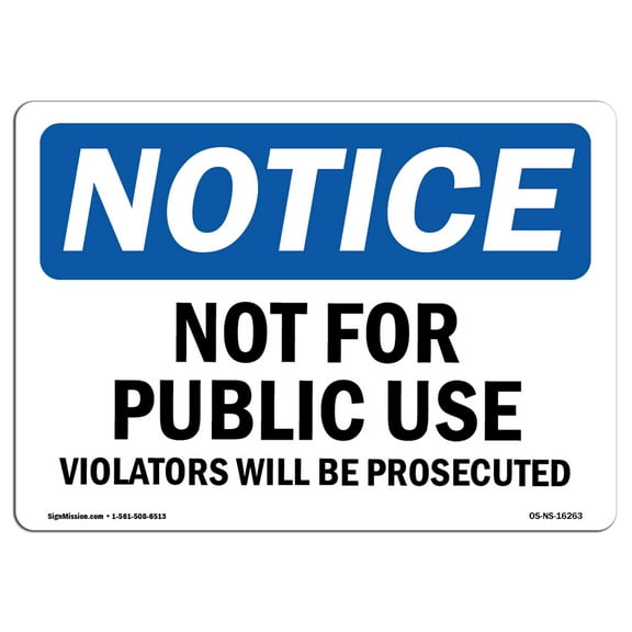 SignMission OS-NS-D-710-L-16263 OSHA Notice Sign - Not for Public Use Sign