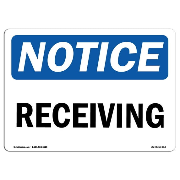 SignMission OS-NS-D-710-L-16453 OSHA Notice Sign - Receiving Sign
