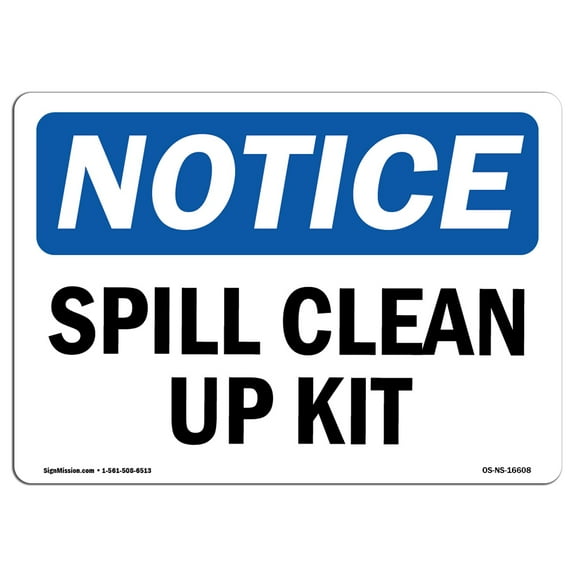 SignMission OS-NS-D-710-L-16608 OSHA Notice Sign - Spill Clean Up Kit Sign