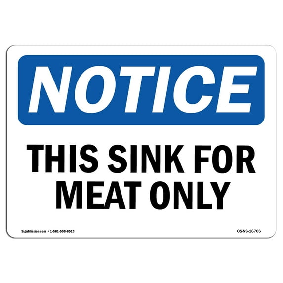 SignMission OS-NS-D-710-L-16706 OSHA Notice Sign - This Sink for Meat Only Sign