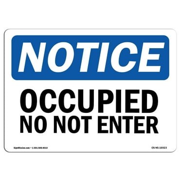 SignMission OS-NS-D-710-L-16923 7 x 10 in. OSHA Notice Sign - Occupied Do Not Enter